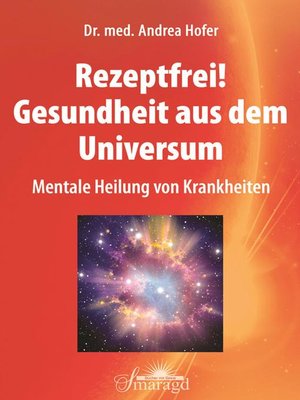 cover image of Rezeptfrei! Gesundheit aus dem Universum